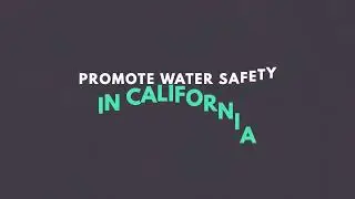 California Water Safety Coalition short intro Look For More Information