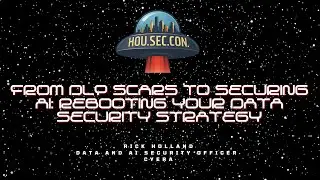 From DLP Security to Securing AI: Rebooting Your Data Security Strategy - Rick Holland