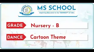 English Medium Grade : Nursery Division : B Theme : Cartoon Theme