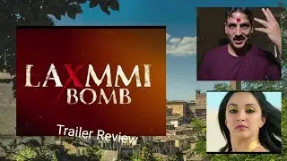 Laxmi Bomb trailer review in hindi