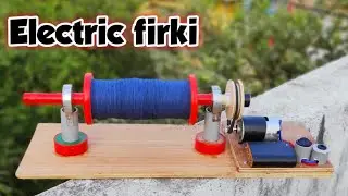 How to make electric firki machine very simple