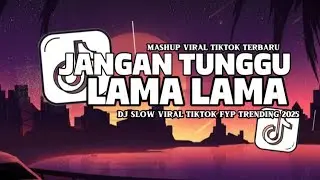 DJ VIRAL JANGAN TUNGGU LAMA LAMA NANTI AKU DIAMBIL ORANG VIRAL TIKTOK SOUND JEDAG JEDUG MENGKANE