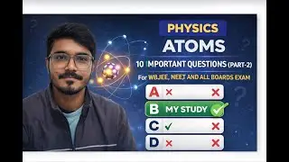 Don&rsquo;t Miss These 10 ATOM MCQs(PART 2) | WBJEE &bull; NEET &bull; Class 12 #neetphysics #physics #atom #wbchse