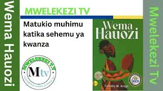 MATUKIO MUHIMU KATIKA SEHEMU YA KWANZA - TAMTHILIA YA WEMA HAUOZI