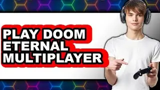 How To Play Doom Eternal Multiplayer - Easy Guide