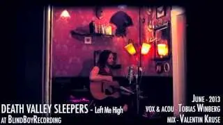 Death Valley Sleepers - Left Me High (BlindBoyRecording session)