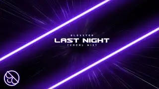 Blexxter - Last Night (Visualizer)