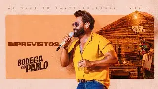 Pablo -  Imprevistos  (Bodega do Pablo)