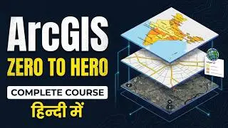 ArcGIS Complete Hindi Tutorial For Absolute Beginners