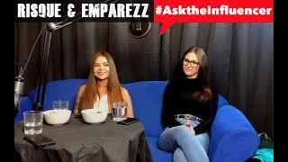 #AsktheInfluencer - Risqu&eacute; & Emparezz (S2E1)