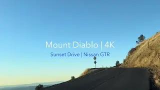 Scenic Drive up Mount Diablo | Sunset | Nissan GTR | Ambient Sound