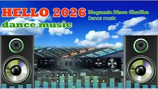 New MegaMix Disco Chacha Instrumental music, Hello 2026, New Dance music brings joy to your new day