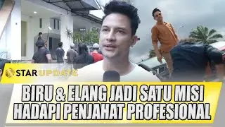 LUCKY PERDANA HADAPI PENJAHAT PROFESIONAL, BIRU & ELANG JADI SATU MISI | STAR UPDATE