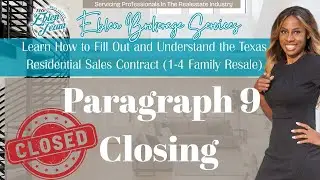 TX One to Four Family Residential Contract &ndash; Paragraph 9 Explained (Closing Section)