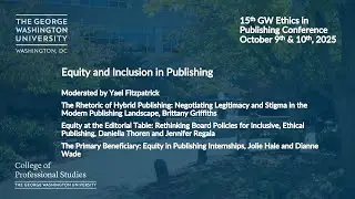 Equity and Inclusion in Publishing: GW Ethics in Publishing Conference 2025