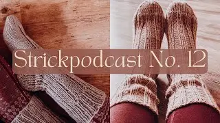 Strickpodcast No. 12 | Sailor Swift Top beendet - neue Louvre Socken uvm... 🧶✨📚🍉🩵