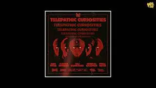Mike Titan x Zcience Division, Tali Rodriguez, Generalbackpain, Feral Serge - Telepathic Curiosities