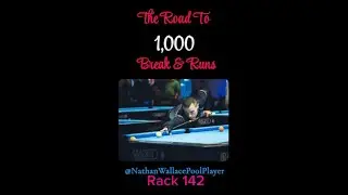 Rack 142 - The Road To 1,000 Break & Runs! Pool / Pocket Billiards 