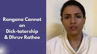 The Dick-tator Discourse- Rangana Cannot on Dhruv Rathee