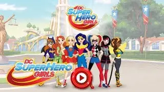 DC Super Hero Girls App Preview | DC Super Hero Girls