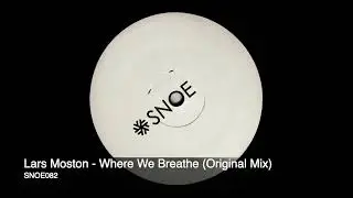 Lars Moston - Where We Breathe // SNOE082