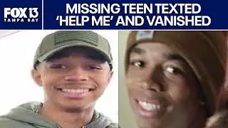 Missing teen texted ‘help me’ before disappearing in Florida