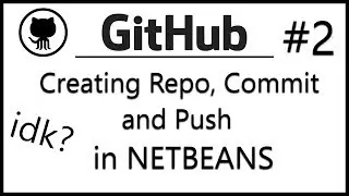GITHUB #2 | NETBEANS | CREATE REPO | COMMIT AND PUSH