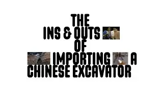 How to Import Chinese Excavators : A Groundhog Guide