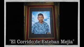 El Corrido De Esteban Mejia-Ricardo y Genaro