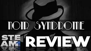 Noir Syndrome Review - Steam