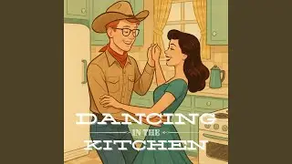 Dancing in the Kitchen