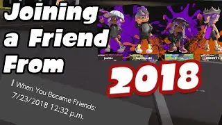 I Joined a Splatoon Friend From 2018