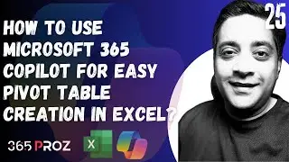 👉How To Use Microsoft 365 Copilot for Easy Pivot Table Creation in Excel? (Part 25)