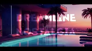 LS28 - DreamLine Nostalgia (Official Music Video)