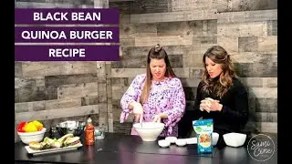 Black Bean Quinoa Burger Recipe with Lori Zabka | The Sami Cone Show