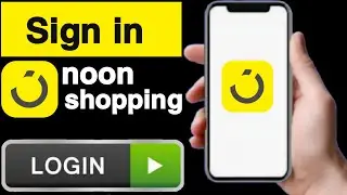 How to sign in noon shopping account||Sign in noon shopping account||Noon shopping account login