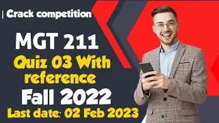 MGT211 QUIZ 03 | MGT211 Quiz 03 Solution 2023 | MGT211 Quiz No 03 | Fall 2022 | Solution 2023