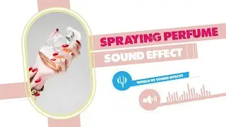 Spraying Perfume Sound Effect