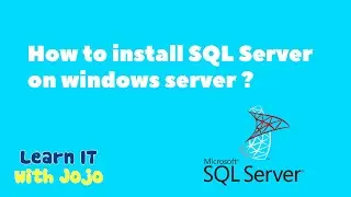 Sql server - How to install sql server on windows server