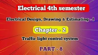 #8 EDDE - l | EE 4th Semester | CH - 2 Traffic light control system.