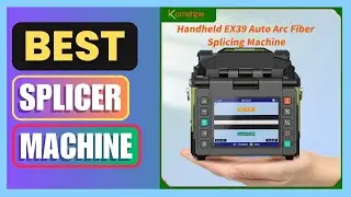 Best Komshine Fiber Optic Fusion Splicer Review