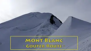 Mont Blanc via Gouter solo climb