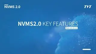 Key Features@NVMS 2.0 (V2.1.1)