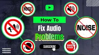 How To Fix Audio Issues (Buzz, White Noise, Background Noise & More)