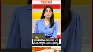 Andhra Pradesh CM Naidu Mulls New Law To Incentivise Larger Families | GRAVITAS | WION Shorts