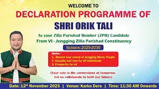 Declaration Programme of Shri Orik Tali as ZPM Candidate | VI&ndash;Jengging | Karko Village, U/Siang