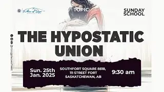 The Hypostatic Union || Divine Uplifting & Establishment || January 25, 2026