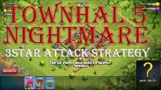 TH5 NIGHTMARE!! 3 STAR ATTACK STRATEGY