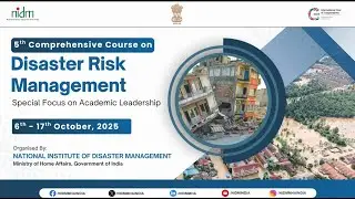 Highlights of the 5th Comprehensive Course on Disaster Risk Management | NIDM