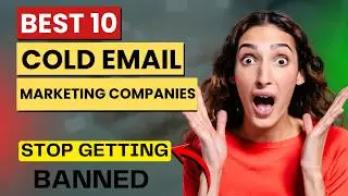 Best 10 Cold Email Marketing Companies | How to Mass Send Cold Emails Without Banning | Cold Email